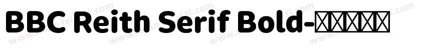 BBC Reith Serif Bold字体转换